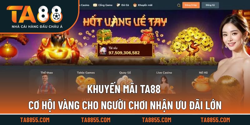 Khuyến mãi TA88 cơ hội vàng cho người chơi nhận ưu đãi lớn